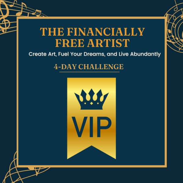 The Financially Free Artist Challenge VIP